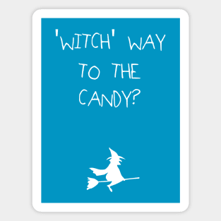 Witch Way To The Candy - White Text Magnet